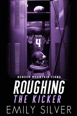 [Denver Mountain Lions 01] • Roughing the Kicker - Extrapunkte für die Liebe